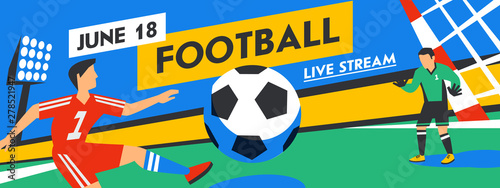 Football web banner. Live stream match. Football players with ball in the background of stadium. Full color vector illustration in flat style