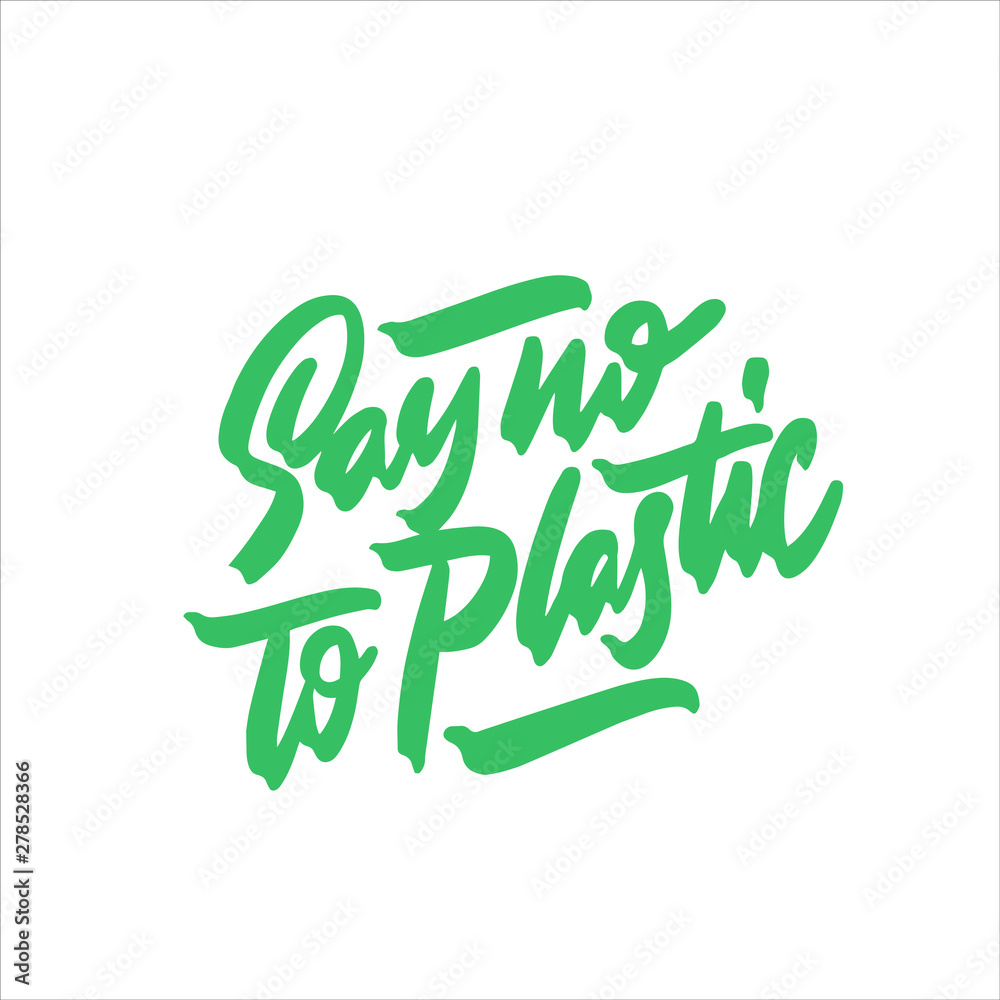 Plakat Say no to plastic. Text, calligraphy, lettering, doodle by hand, isolated on white. Eco, ecology. Vector
