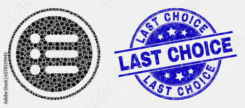 Fotografie Dotted rounded items mosaic pictogram and Last Choice seal stamp