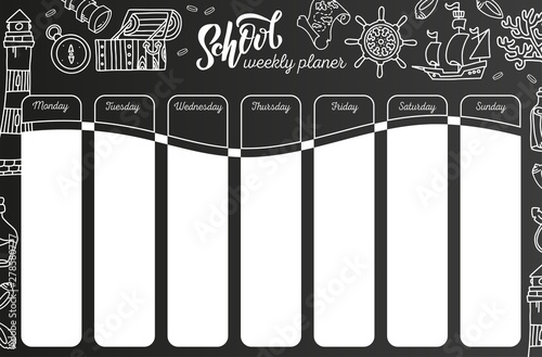 Weekly Calendar on chalkboard . 7 day plan on black chalkboard background. School timetable template with hand written text, Adventure sea travel symbols. lessons shedule in sketchy style with doodles