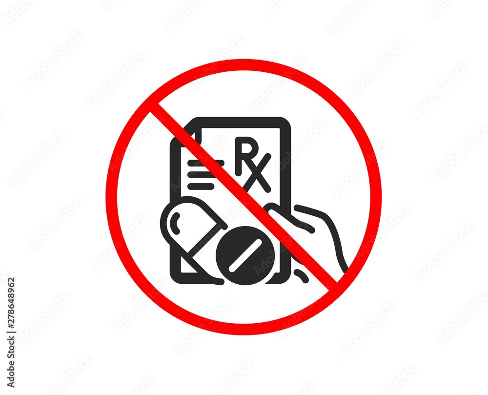 No or Stop. Prescription Rx recipe icon. Medicine drugs pills sign. Prohibited ban stop symbol. No prescription drugs icon. Vector No or Stop. Prescription Rx recipe icon. Medicine drugs pills sign. Prohibited ban stop symbol. No prescription drugs icon. Vector