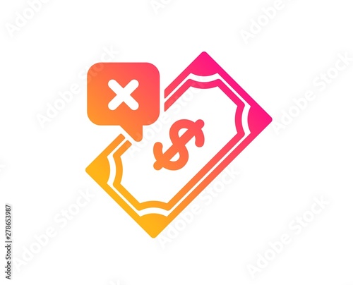 Rejected Payment icon. Dollar money sign. Finance symbol. Classic flat style. Gradient rejected Payment icon. Vector