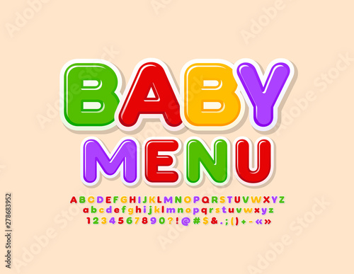 Vector creative template Baby Menu. Colorful cartoon Font. Bright Alphabet Letters, Numbers and Symbols