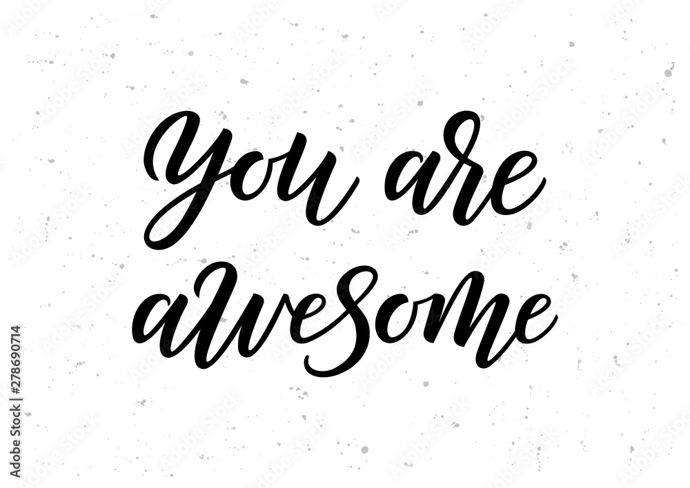 You are awesome hand drawn lettering