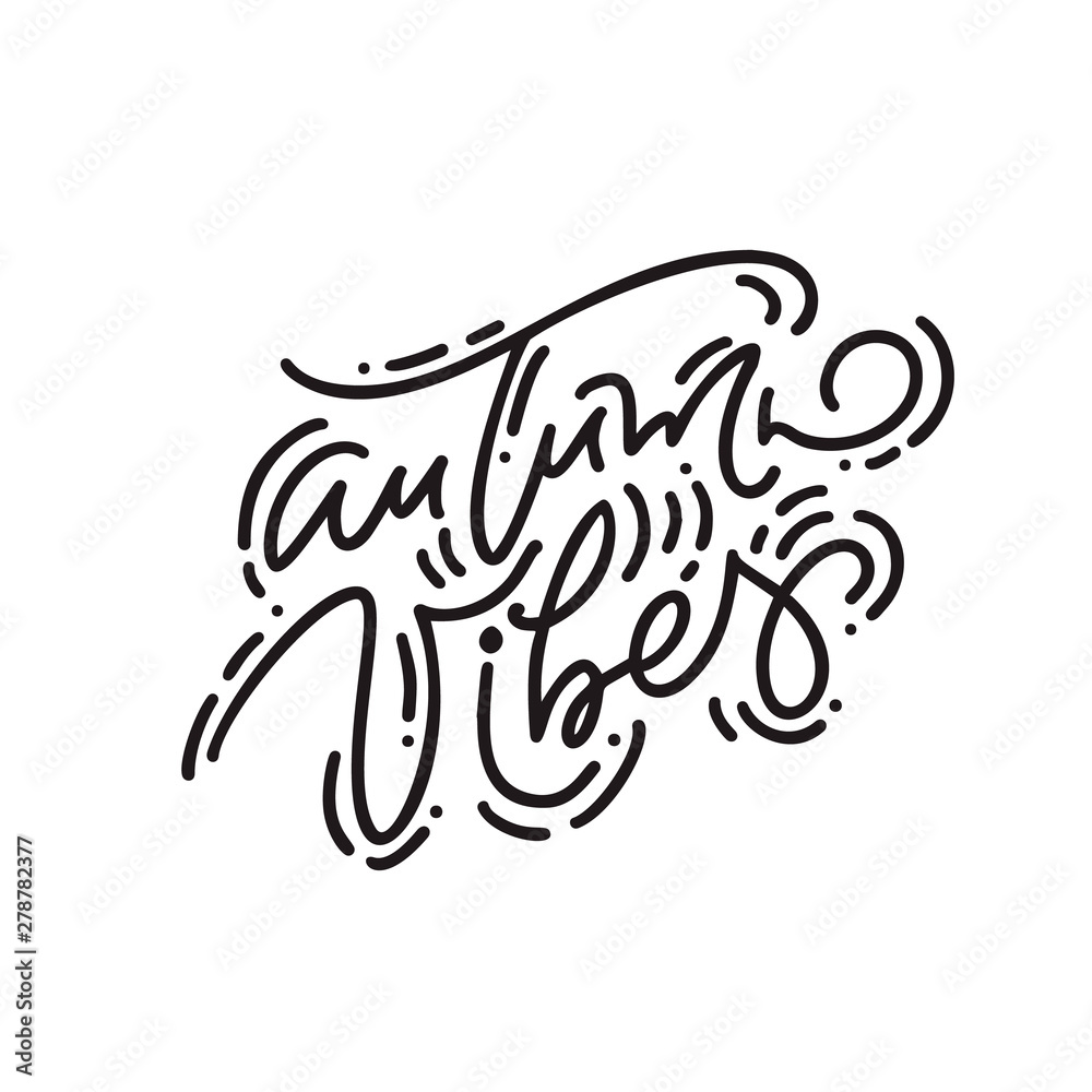 Autumn Vibes Brush monoline calligraphy hand lettering text. Can be used for photo overlays, posters, holiday clothes, greeting card