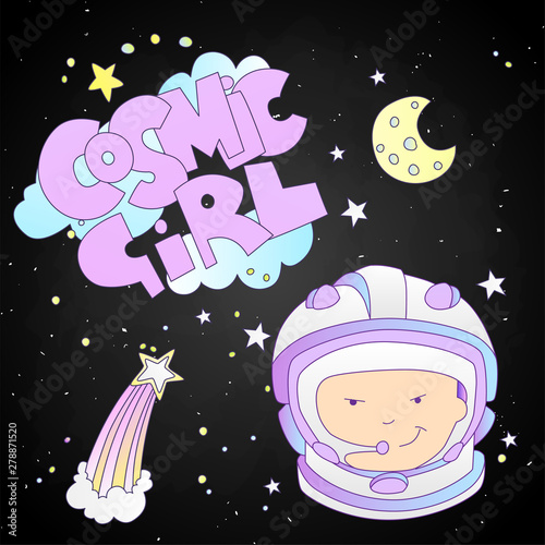 Cute cartoon space girl illustration. Girl in space helmet, moon and falling star isons with words Cosmic Girl in clouds. Space cosmonaut, astronaut on black starry background. Brave girly set