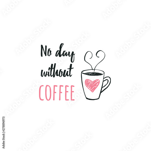 Funny coffee lettering with cup drawing print design