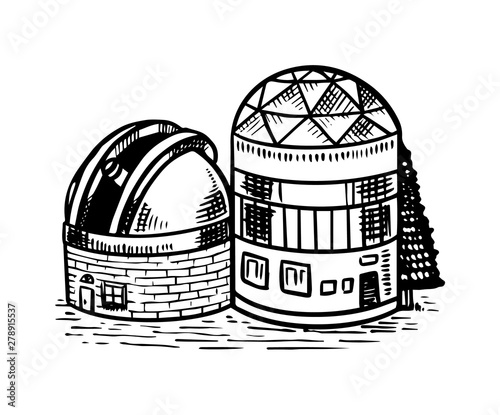 Observatory to observe the stars, planets and space. Astronomy sketch for emblem or logo in vintage style. Hand drawn illustration in retro doodle style.
