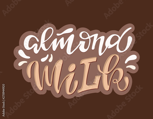 Almond milk - cute nhand drawn lettering poster art photo