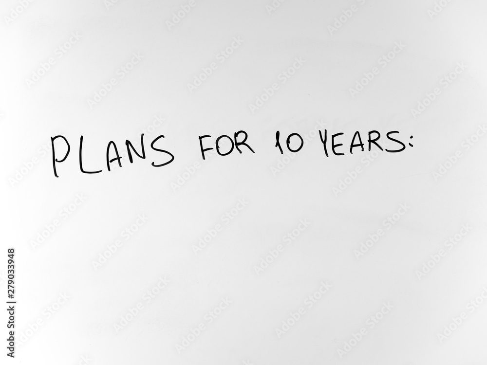 written in marker by hand text plans for 10 year