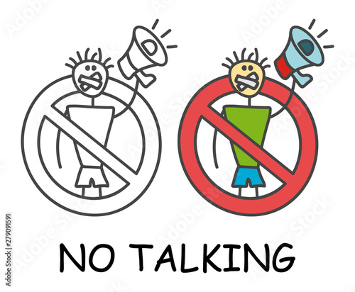 Funny vector stick man with his mouth sealed with a megaphone in children's style. No speaking no talk sign red prohibition. Stop symbol. Prohibition icon sticker for area places.