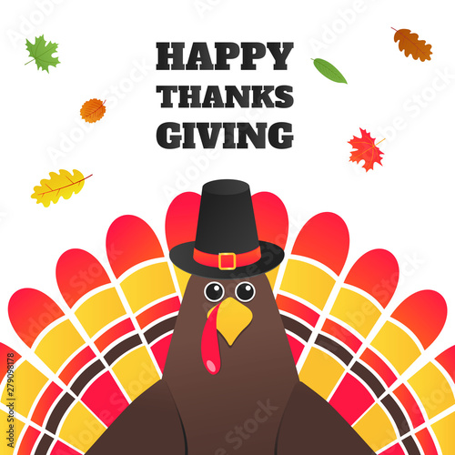 Happy thanksgiving day flat style design poster vector illustration with turkey, text and autumn leaves. Turkey with hat and colored feathers celebrate holidays!