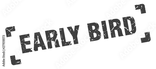 early bird stamp. early bird square grunge sign. early bird