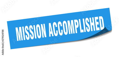 mission accomplished sticker. mission accomplished square isolated sign. mission accomplished