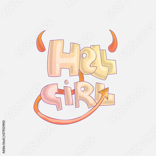 Cute cartoon Hell Girl lettering with evil tail, horns. Disobedient little princess, cute hell girl, bad girl lettering cartoon concept evil horns and tail. Bad girl lettering concept