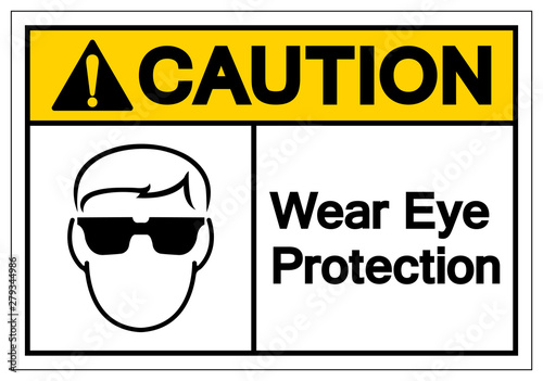 Caution Wear Eye Protection Symbol Sign ,Vector Illustration, Isolate On White Background Label. EPS10
