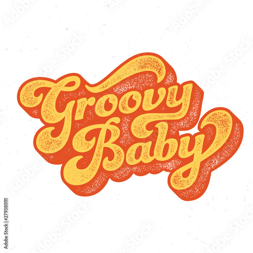 Groovy Baby Retro Style - Aged Tee Design For Printing