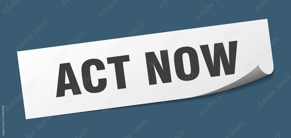 act now sticker. act now square isolated sign. act now