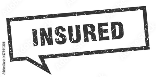 insured sign. insured square speech bubble. insured