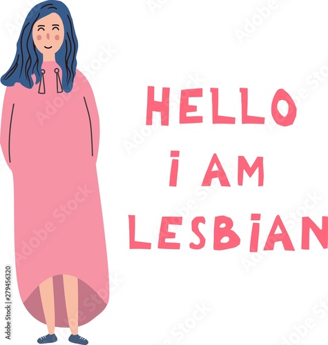The white young woman costs near an inscription: Hello, I'm  lesbian. Open homosexuality. Coming out. LGBT concept. Minority sex. Flat editable vector illustration.