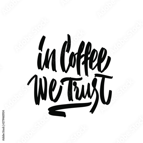 In coffee we trust