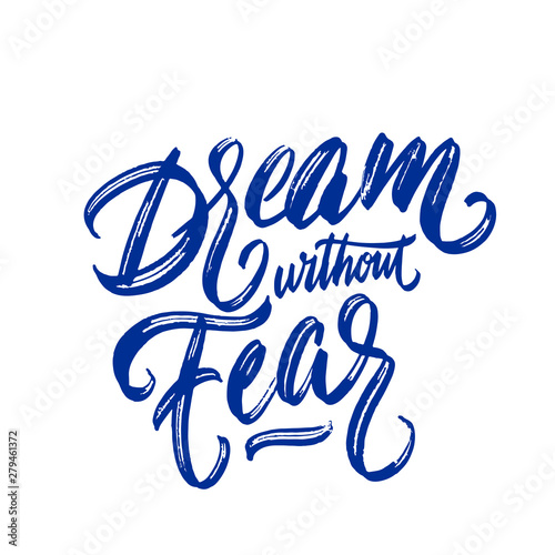 dream without fear love without limit motivational quote