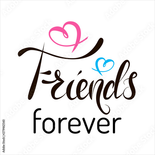 Friends forever Hand Lettering Text