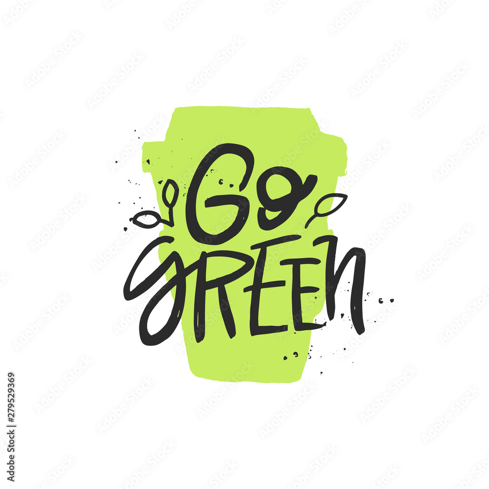 Naklejka premium Go green vector handwritten quote, motivational brush lettering inscription. Zero waste concept.