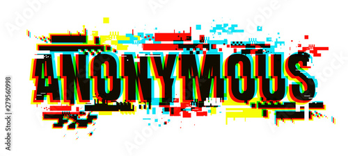 The word Anonymous. The glitch effect typography banner card.