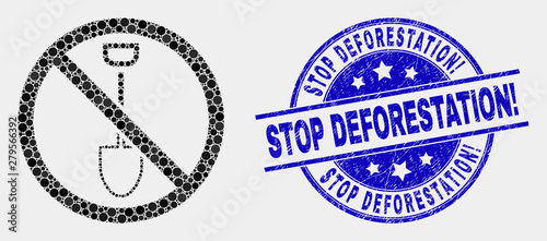 Dot stop digging mosaic icon and Stop Deforestation! stamp. Blue vector round grunge seal with Stop Deforestation! text. Vector composition in flat style.