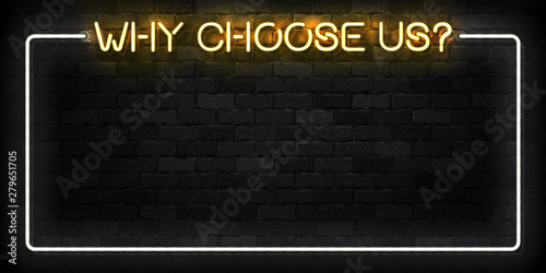 Vector realistic isolated neon sign of Why Choose Us frame logo for template decoration and invitation covering on the wall background. Concept of hiring, cv and career.