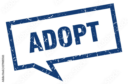 adopt sign. adopt square speech bubble. adopt