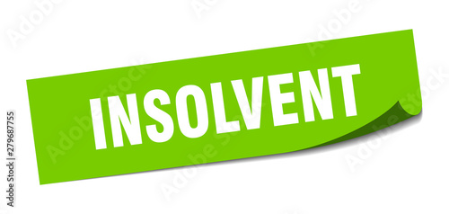 insolvent sticker. insolvent square isolated sign. insolvent