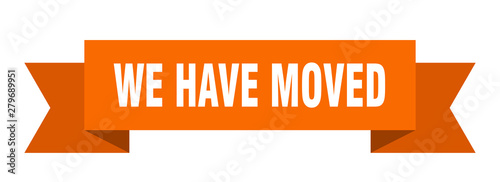 we have moved