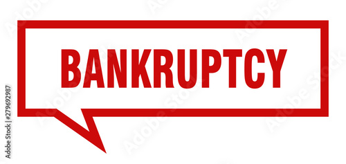 bankruptcy sign. bankruptcy square speech bubble. bankruptcy