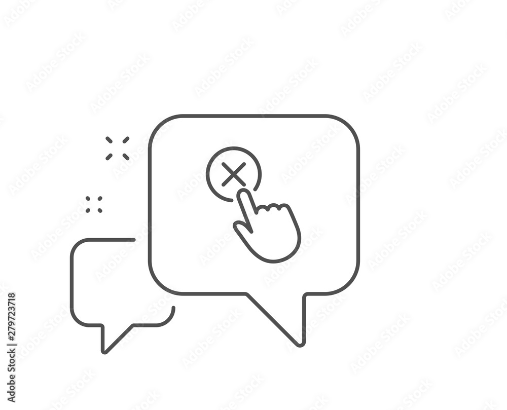 Reject click line icon. Chat bubble design. Decline or remove button sign. Outline concept. Thin line reject click icon. Vector Reject click line icon. Chat bubble design. Decline or remove button sign. Outline concept. Thin line reject click icon. Vector