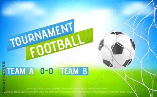 Football tournament banner with soccer ball in goal net on field lawn with green grass, blue sky background, teams competition, sport club promotion ad poster template Realistic 3d vector illustration © vectorpocket