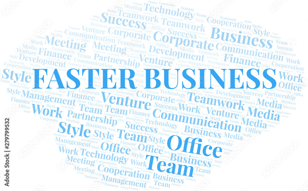 Faster Business word cloud. Collage made with text only. Faster Business word cloud. Collage made with text only.