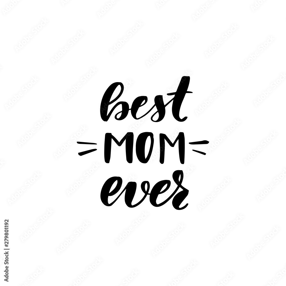 lettering best mom ever lettering best mom ever