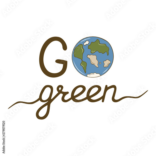 Go green background concept. Save the earth illustration. 