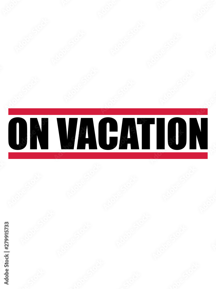 on vacation modus rote balken urlaub ferien spaß erholung chillen pause shirt cool lustig team crew party freizeit urlaubszeit reisezeit sommer frei logo design on vacation modus rote balken urlaub ferien spaß erholung chillen pause shirt cool lustig team crew party freizeit urlaubszeit reisezeit sommer frei logo design