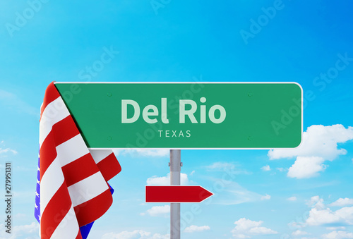 Del Rio – Texas. Road or Town Sign. Flag of the united states. Blue Sky. Red arrow shows the direction in the city. 3d rendering photo