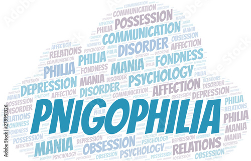 Pnigophilia word cloud. Type of Philia.