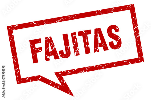 fajitas sign. fajitas square speech bubble. fajitas