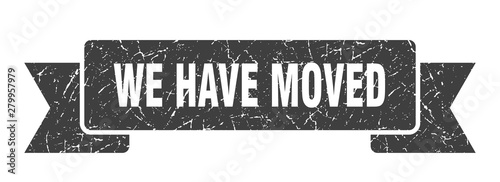 we have moved