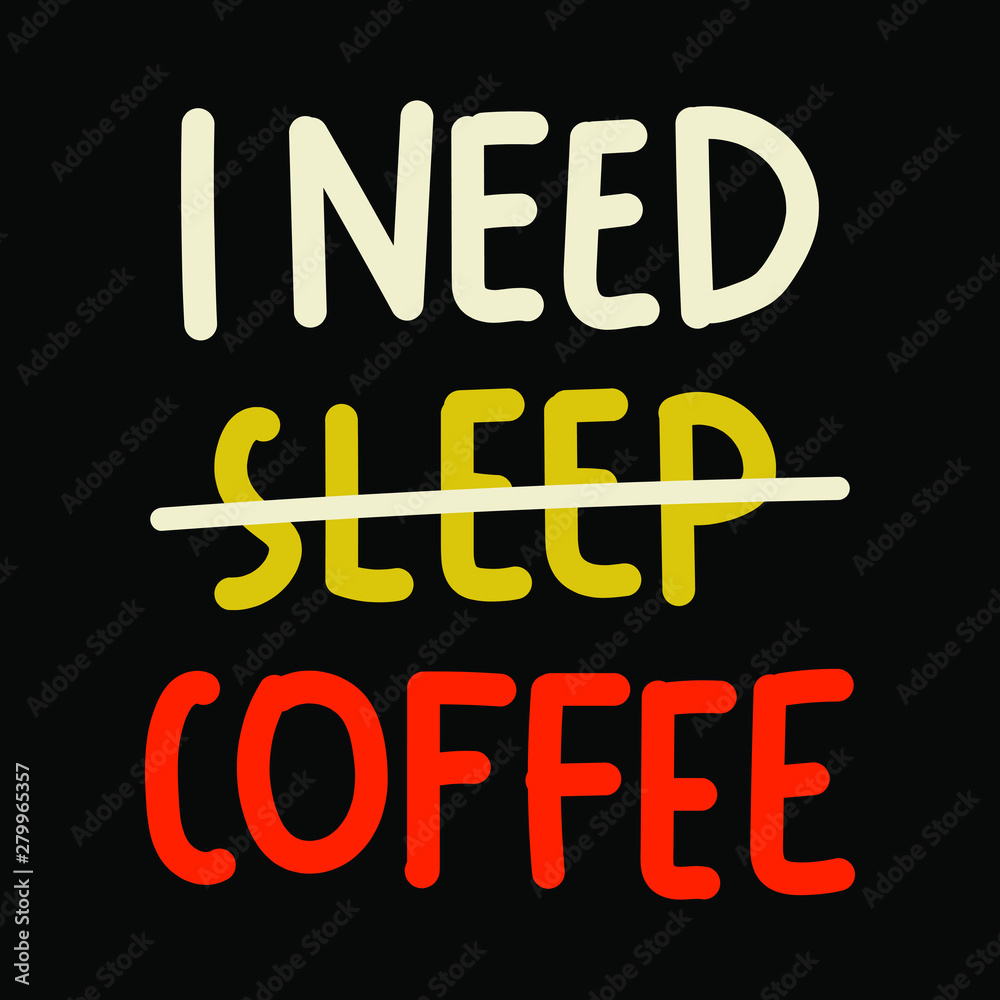 Funny phrase about coffee.  Lettering hand drawn quote. Vector illustration for greeting card, t shirt, print, stickers, posters design on black background.