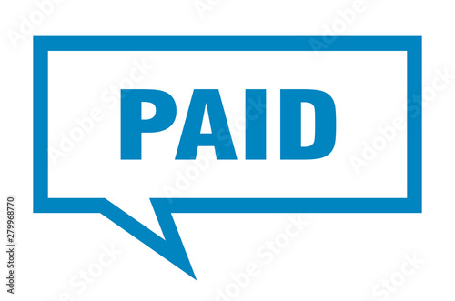 paid sign. paid square speech bubble. paid
