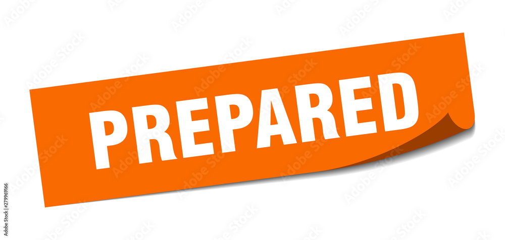 prepared sticker. prepared square isolated sign. prepared prepared sticker. prepared square isolated sign. prepared