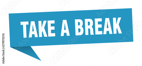 take a break