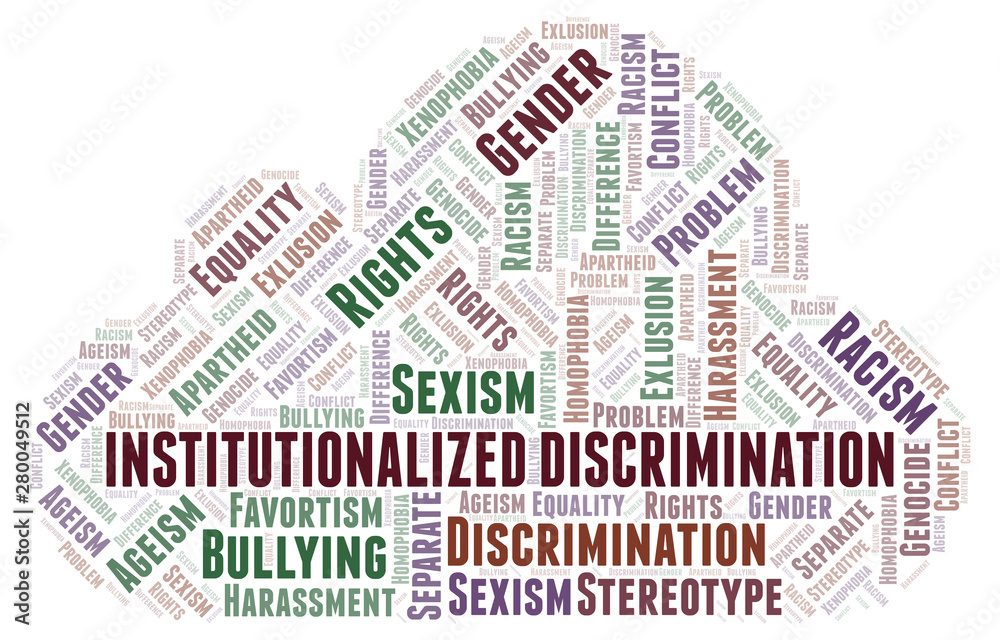 Obraz premium Institutionalized Discrimination - type of discrimination - word cloud.